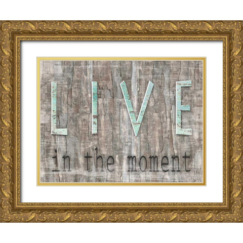 Weathered Wood Live Gold Ornate Wood Framed Art Print with Double Matting by Donovan, Kelly