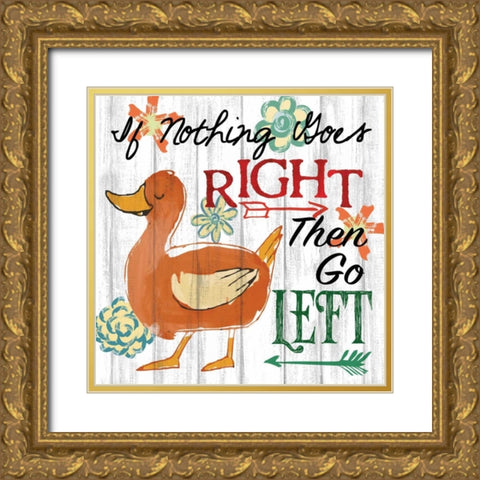 If Nothing Goes Gold Ornate Wood Framed Art Print with Double Matting by Knutsen, Conrad