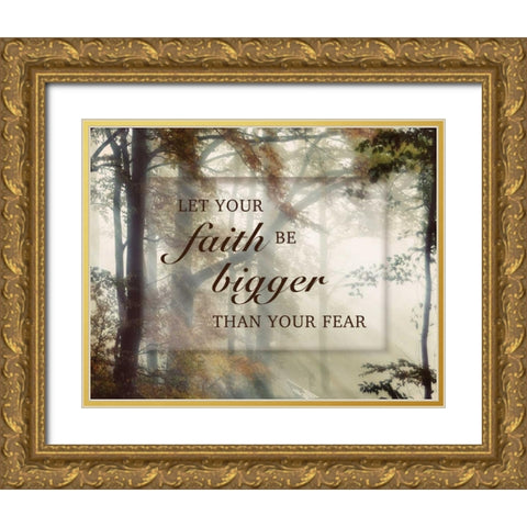 Bigger Faith Gold Ornate Wood Framed Art Print with Double Matting by Weisz, Irene