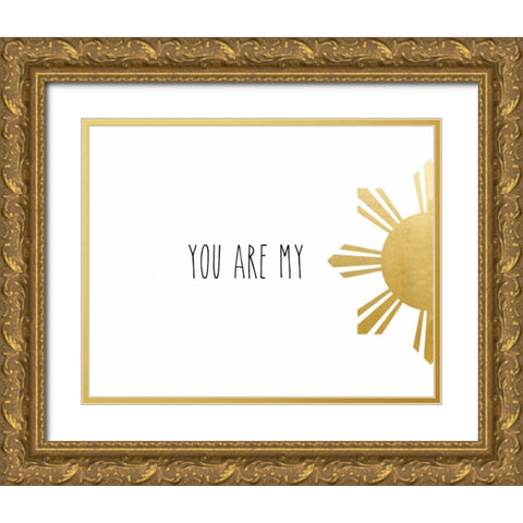 You Are My Gold Ornate Wood Framed Art Print with Double Matting by CAD Designs
