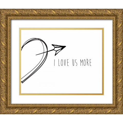 I Love Us More Gold Ornate Wood Framed Art Print with Double Matting by CAD Designs