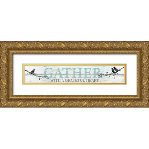 Gather Grateful Gold Ornate Wood Framed Art Print with Double Matting by Robinson, Carol