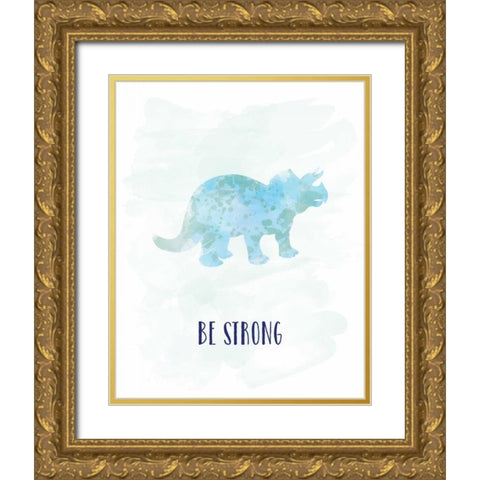 Be Strong Dino Gold Ornate Wood Framed Art Print with Double Matting by Murray, Amanda