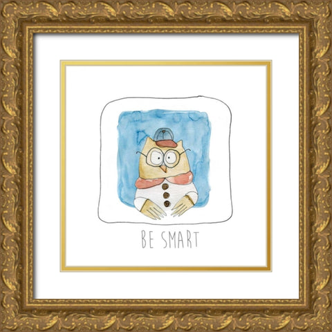 Be Smart Gold Ornate Wood Framed Art Print with Double Matting by Robinson, Carol