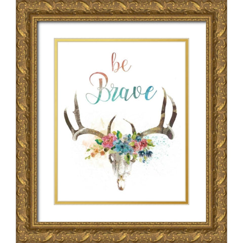 Be Brave Gold Ornate Wood Framed Art Print with Double Matting by Robinson, Carol
