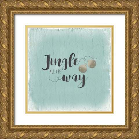 Jingle All The Way Gold Ornate Wood Framed Art Print with Double Matting by Robinson, Carol