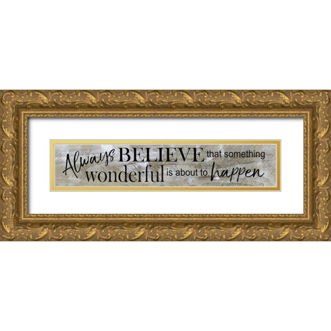 Always Believe Gold Ornate Wood Framed Art Print with Double Matting by Craven, Katrina