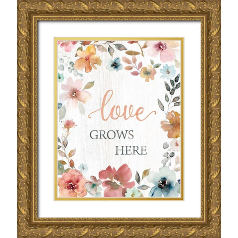 Love Grows Here Gold Ornate Wood Framed Art Print with Double Matting by Robinson, Carol