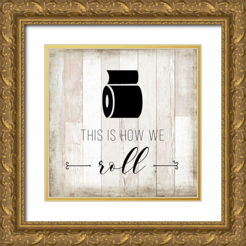 How We Roll Gold Ornate Wood Framed Art Print with Double Matting by Murray, Amanda