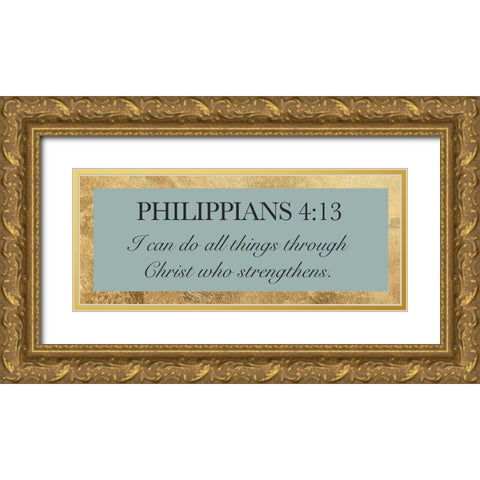 Phillippians 4:13 Gold Ornate Wood Framed Art Print with Double Matting by CAD Designs