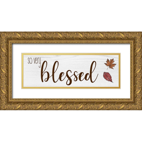 So Very Blessed Gold Ornate Wood Framed Art Print with Double Matting by CAD Designs