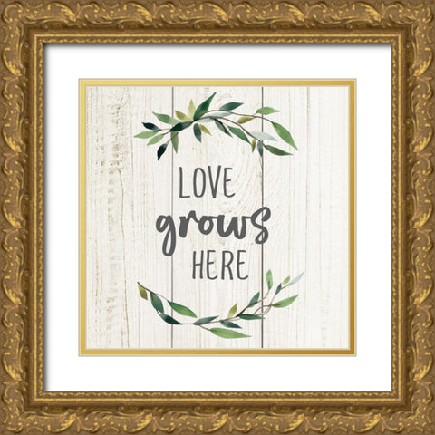 Love Grows Here Gold Ornate Wood Framed Art Print with Double Matting by Robinson, Carol