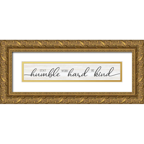 Stay Humble Gold Ornate Wood Framed Art Print with Double Matting by CAD Designs
