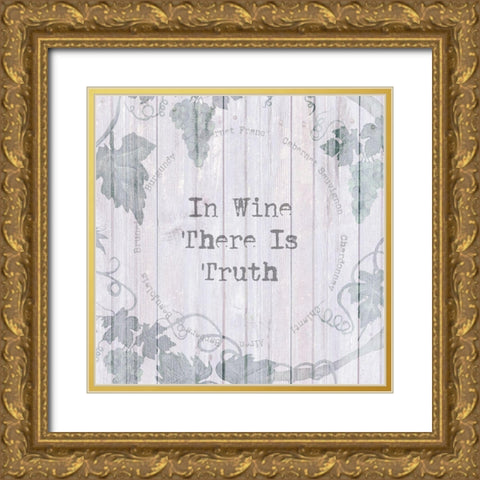 In Wine There Is Truth Gold Ornate Wood Framed Art Print with Double Matting by Jill, Susan