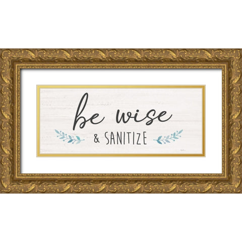 Be Wise and Sanitize Gold Ornate Wood Framed Art Print with Double Matting by Carpentieri, Natalie