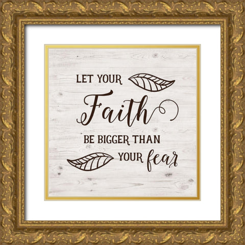 Bigger than Fear Gold Ornate Wood Framed Art Print with Double Matting by Murray, Amanda