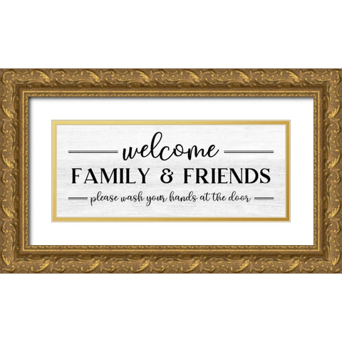 Welcome Family and Friends Gold Ornate Wood Framed Art Print with Double Matting by CAD Designs