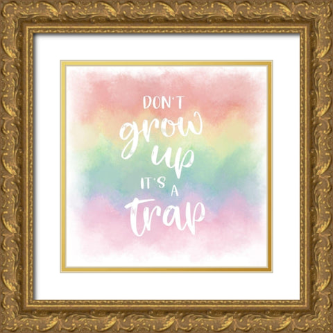 Dont Grow Up Gold Ornate Wood Framed Art Print with Double Matting by Carpentieri, Natalie