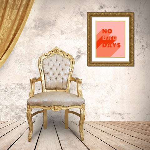 No Bad Days Gold Ornate Wood Framed Art Print with Double Matting by Carpentieri, Natalie