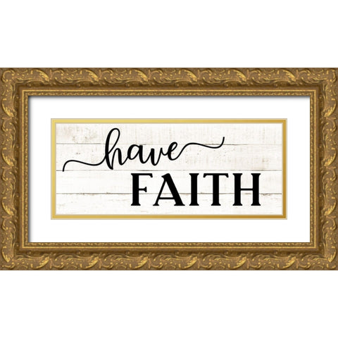 Have Faith Gold Ornate Wood Framed Art Print with Double Matting by CAD Designs