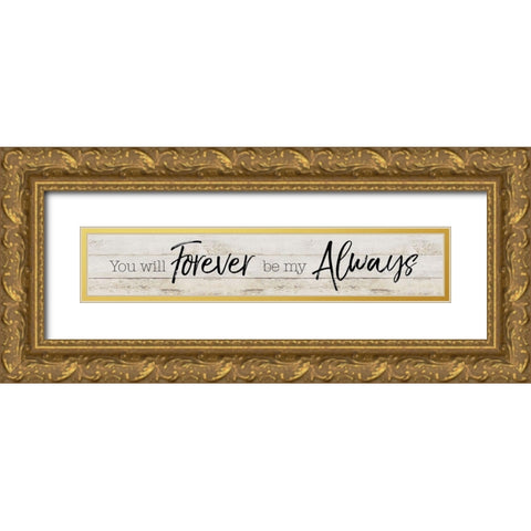 Be My Always Gold Ornate Wood Framed Art Print with Double Matting by Craven, Katrina
