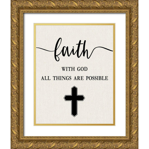Faith with God Gold Ornate Wood Framed Art Print with Double Matting by Carpentieri, Natalie