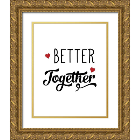 Better Together Gold Ornate Wood Framed Art Print with Double Matting by CAD Designs