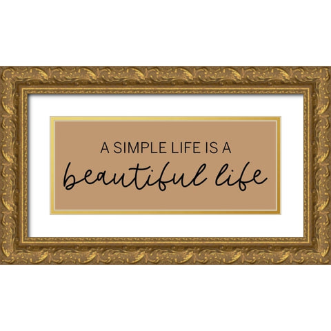 Beautiful Life Gold Ornate Wood Framed Art Print with Double Matting by CAD Designs