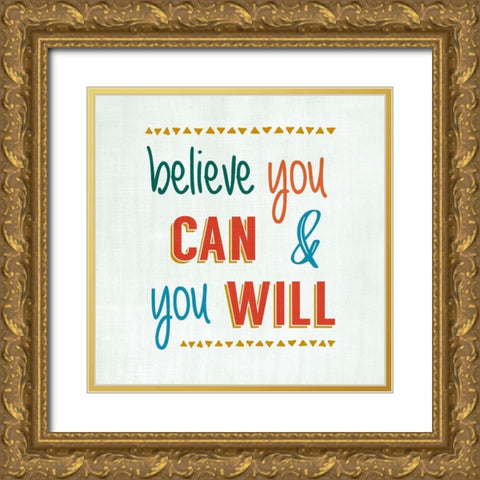 Believe You Can Gold Ornate Wood Framed Art Print with Double Matting by CAD Designs