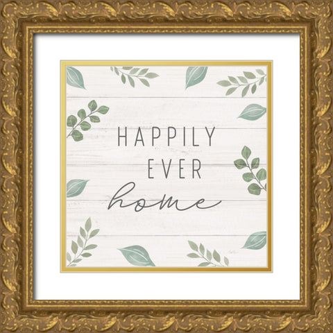 Happily Ever Home Gold Ornate Wood Framed Art Print with Double Matting by Carpentieri, Natalie
