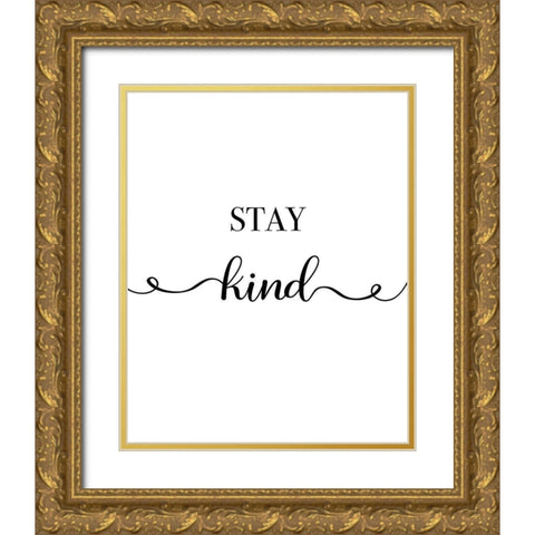 Stay Kind Gold Ornate Wood Framed Art Print with Double Matting by CAD Designs