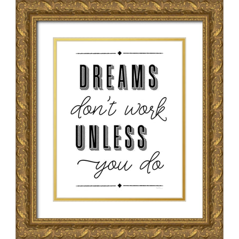 Dreams Work Gold Ornate Wood Framed Art Print with Double Matting by Carpentieri, Natalie
