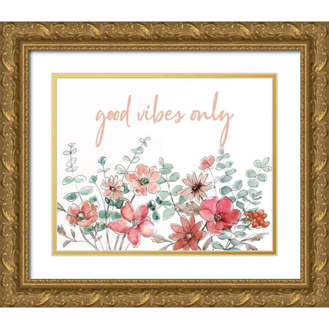 Floral Good Vibes Gold Ornate Wood Framed Art Print with Double Matting by Nan