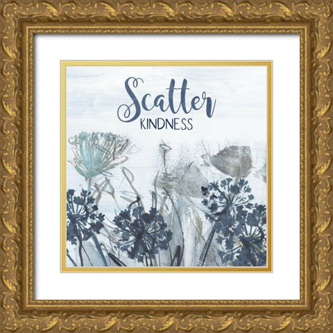 Scatter Kindness Gold Ornate Wood Framed Art Print with Double Matting by Jill, Susan