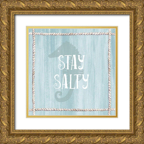 Stay Salty Gold Ornate Wood Framed Art Print with Double Matting by Jill, Susan