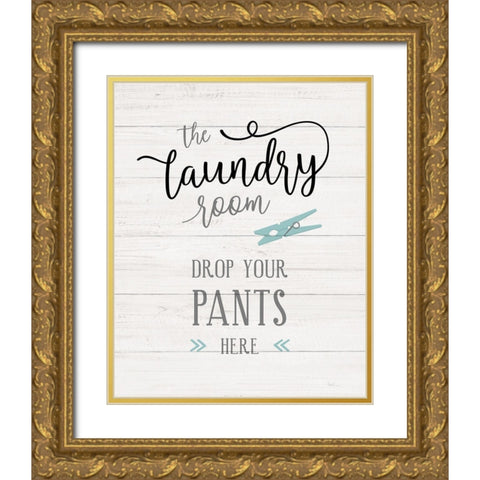 Drop Your Pants Gold Ornate Wood Framed Art Print with Double Matting by Carpentieri, Natalie