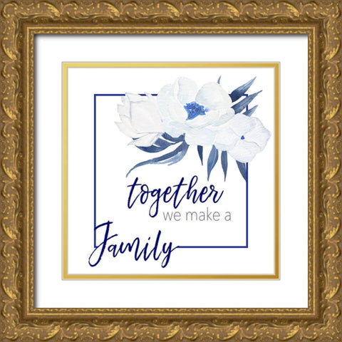 We Make A Family Gold Ornate Wood Framed Art Print with Double Matting by Santiago, Daniela