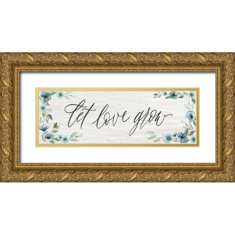 Let Love Grow Gold Ornate Wood Framed Art Print with Double Matting by Brockmon, Kristen