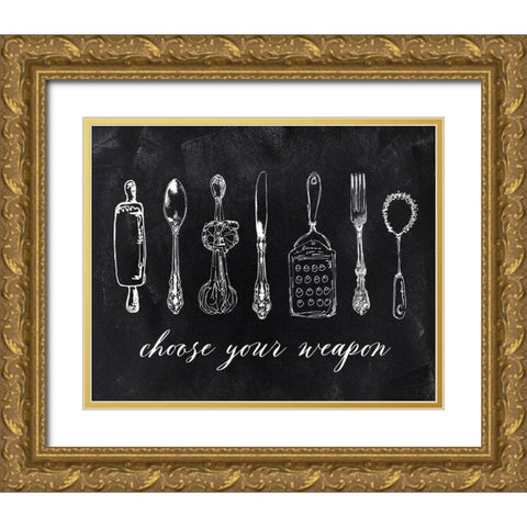 Choose Your Weapon Gold Ornate Wood Framed Art Print with Double Matting by Robinson, Carol
