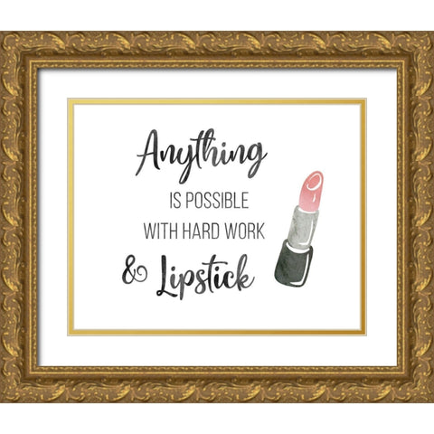 Hard Work and Lipstick Gold Ornate Wood Framed Art Print with Double Matting by CAD Designs