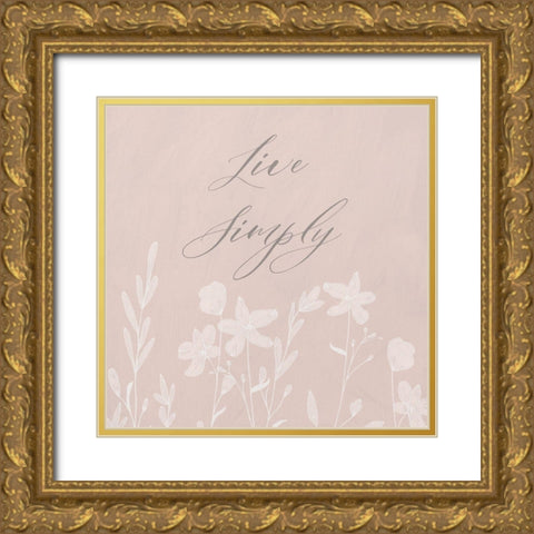 Live Simply Gold Ornate Wood Framed Art Print with Double Matting by Jill, Susan