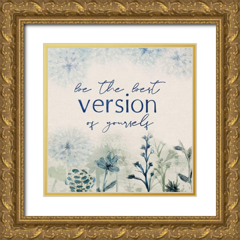 The Best Version Gold Ornate Wood Framed Art Print with Double Matting by Jill, Susan