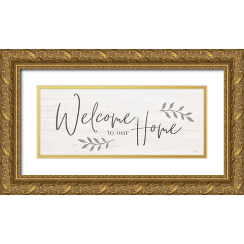 Welcome to Our Home Gold Ornate Wood Framed Art Print with Double Matting by Carpentieri, Natalie