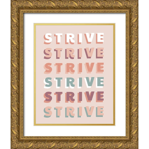 Strive Gold Ornate Wood Framed Art Print with Double Matting by CAD Designs