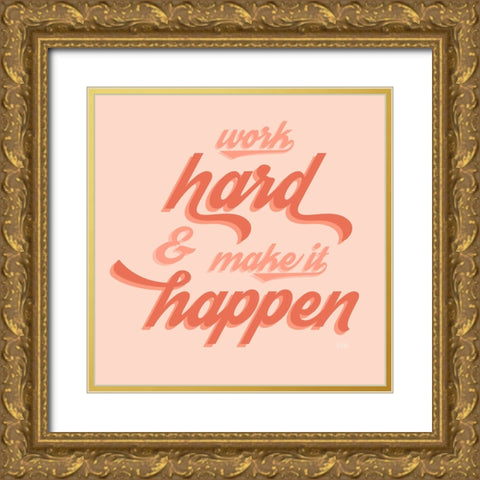 Make it Happen Gold Ornate Wood Framed Art Print with Double Matting by Carpentieri, Natalie