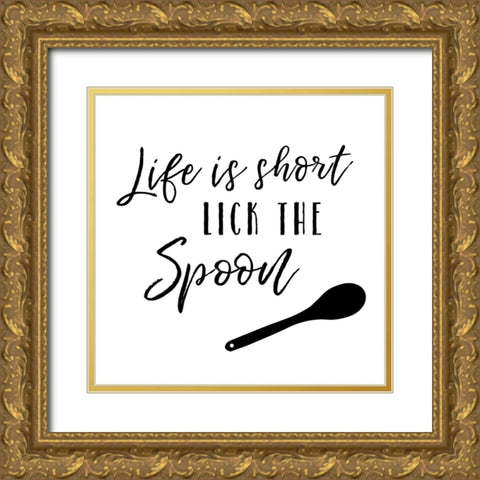 Life is Short Gold Ornate Wood Framed Art Print with Double Matting by Murray, Amanda