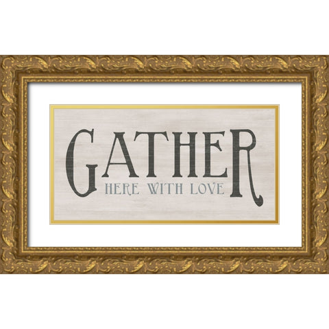Gather With Love Gold Ornate Wood Framed Art Print with Double Matting by CAD Designs