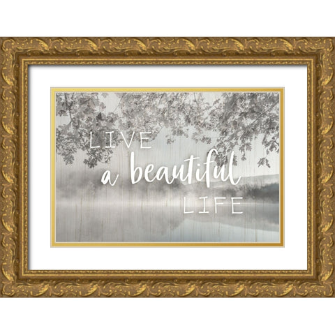 Live a Beautiful Life Gold Ornate Wood Framed Art Print with Double Matting by Delimont, Danita