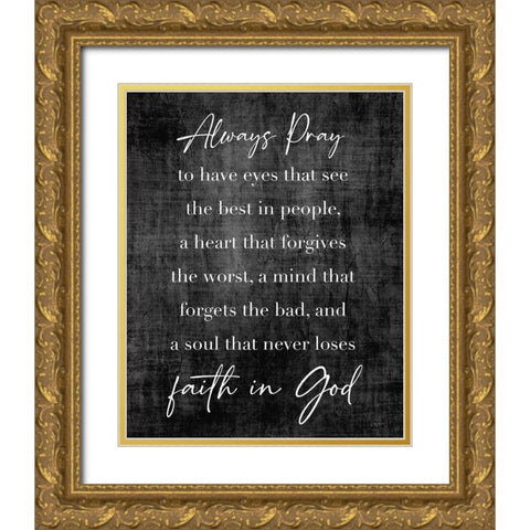 Faith in God Gold Ornate Wood Framed Art Print with Double Matting by Carpentieri, Natalie