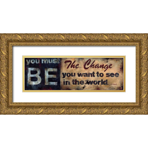 Be The Change Gold Ornate Wood Framed Art Print with Double Matting by Pasion, Wani